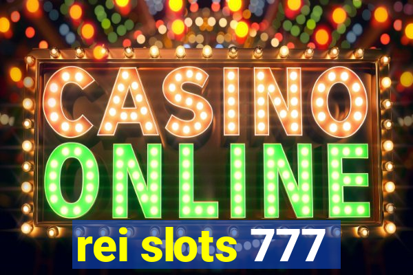 rei slots 777
